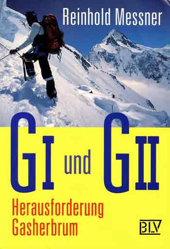 
Reinhold Messner on Gasherbrum II in 1984 with Gasherbrum I in the background - G I und G II Herausforderung Gasherbrum book cover
